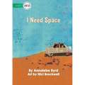 I Need Space