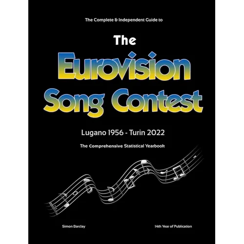 The Complete & Independent Guide to the Eurovision Song Contest 2022