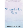 When the Ice Breaks