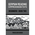 German Reading Comprehension Texts: Beginners - Book Two