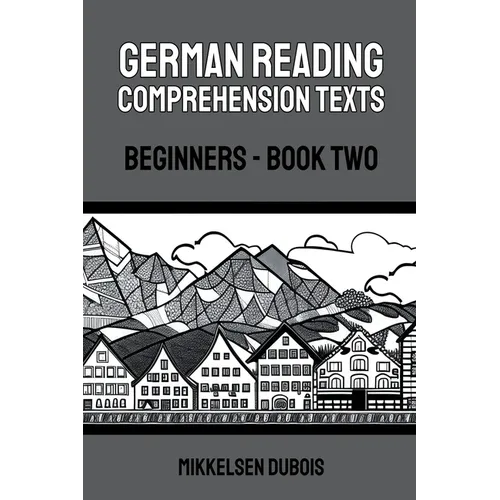 German Reading Comprehension Texts: Beginners - Book Two
