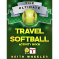Travel Softball Activity Book: Road Trip Activities and Travel Games For Kids On The Go