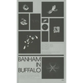 Banham in Buffalo: 5 Years of the Peter Reyner Banham Fellowship at the University at Buffalo Department of Architecture