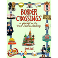 Border Crossings: A Journey on the Trans-Siberian Railway