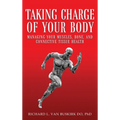 Taking Charge of Your Body: Managing Your Muscles, Bones, and Connective Tissue Health