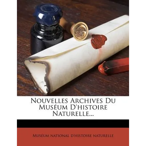Nouvelles Archives Du Muséum d'Histoire Naturelle...