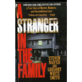 A Stranger in the Family: A True Story of Murder, Madness, and Unconditional Love