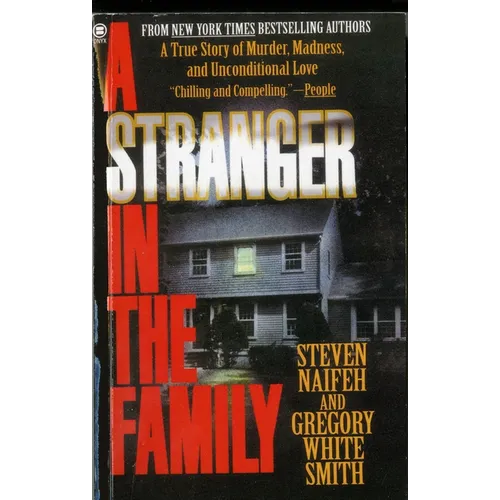 A Stranger in the Family: A True Story of Murder, Madness, and Unconditional Love