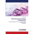 Telomerase and Cancer Therapeutics