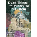 Dead Things and Where to Put Them