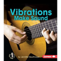 Vibrations Make Sound