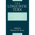 The Linguistic Turn: Essays in Philosophical Method