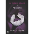 La chica de servicio, 2. Poséeme