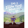 Just a Zillion Things Before You Go