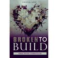 Broken to Build: Bible Study Curriculum