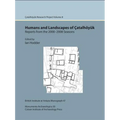 Humans and Landscapes of Catalhoyuk: Reports from the 2000-2008 Seasons: Catalhoyuk Research Project Volume 8