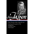 Shirley Jackson: Four Novels of the 1940s & 50s (Loa #336): The Road Through the Wall / Hangsaman / The Bird's Nest / The Sundial