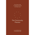 The Community Practice: A Four-Session Guide to Cultivating Community in the Way of Jesus