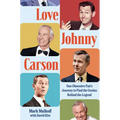 Love Johnny Carson: One Obsessive Fan's Journey to Find the Genius Behind the Legend
