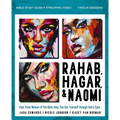 Rahab, Hagar, and Naomi Bible Study Guide Plus Streaming Video, Updated Edition: How Three Women of the Bible Help You See Yourself Through God's Eyes