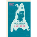 Malinche: Los Malos de la Historia / Malinche: The Villains of History