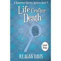 Life Crafter Death: A Knitorious Murder Mystery