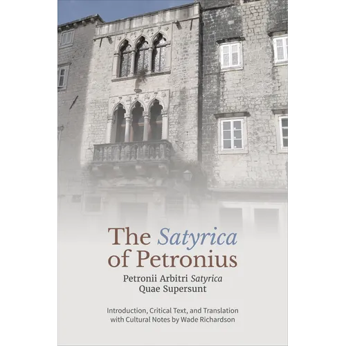 The 'Satyrica' of Petronius