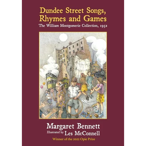 Dundee Street Songs, Rhymes and Games: The William Montgomerie Collection, 1952