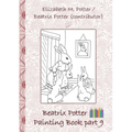 Beatrix Potter Painting Book Part 9 ( Peter Rabbit ): Colouring Book, coloring, crayons, coloured pencils colored, Children's books, children, adults,