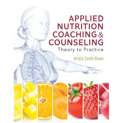Applied Nutrition Coaching and Counseling: Theory to Practice