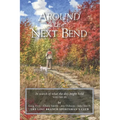 Around the Next Bend: In search of what the day might hold