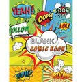 Blank Comic Book: Draw Your Own Comics, 120 Pages of Fun and Unique Templates, A Large 8.5" x 11" Notebook and Sketchbook for Kids and Adults to Unlea