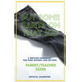 Put Some Pants on That Kid: A Writing Handbook for High School and Beyond (Parent-Teacher Guide)