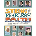 Strong and Fearless Faith: 52 Inspiring Stories of Black Believers
