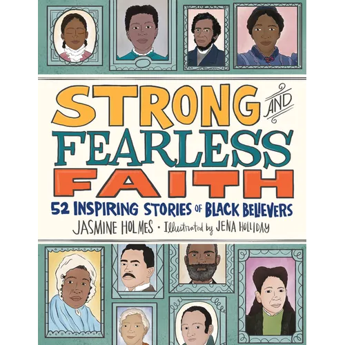 Strong and Fearless Faith: 52 Inspiring Stories of Black Believers