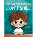 Whatever You Do, Don't Smile