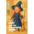 Lilly And The Halloween Secret And Other Bilingual German-English Stories for Kids