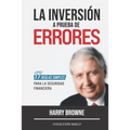 La Inversión a Prueba de Errores: 17 reglas simples para la seguridad financiera