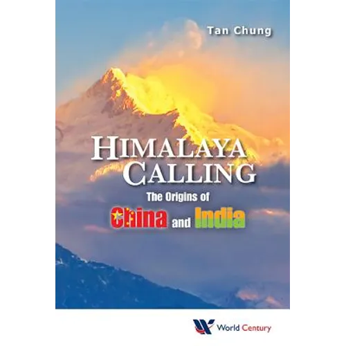 Himalaya Calling: The Origins of China and India