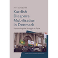 Kurdish Diaspora Mobilisation in Denmark: Supporting the Struggle in Syria