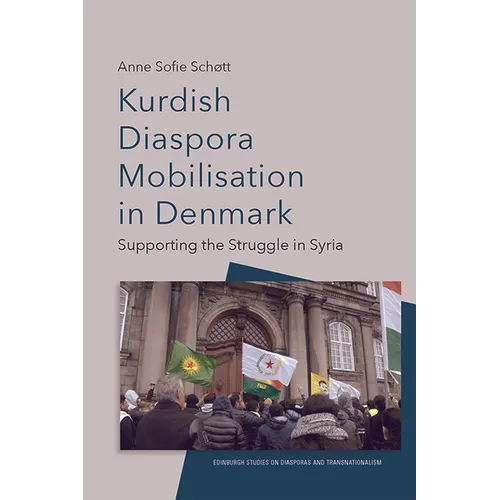 Kurdish Diaspora Mobilisation in Denmark: Supporting the Struggle in Syria