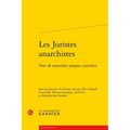 Les Juristes Anarchistes: Vers de Nouvelles Utopies Concretes