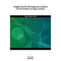 Insights Into the Heterogeneous Catalysis for the Synthesis of Sugar Alcohols