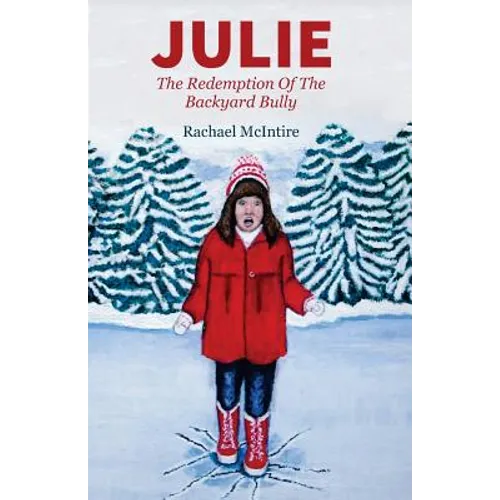 Julie: The Redemption Of The Backyard Bully