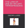 The Law of One. Dmt Transmissions by Ra