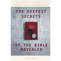 The Deepest Secrets of the Bible Revealed: The Divine Feet of Jesus & The Mystery of the End Times