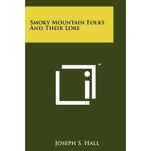 Smoky Mountain Folks And Their Lore
