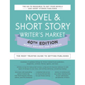 Novel & Short Story Writer's Market 40th Edition: The Most Trusted Guide to Getting Published