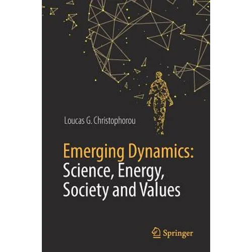 Emerging Dynamics: Science, Energy, Society and Values