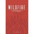 Wildfire: The Fearless Spread of the Gospel